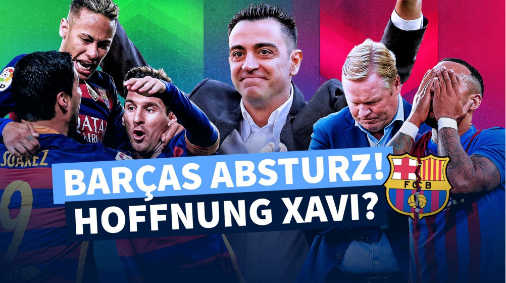FC Barcelonas Untergang-Chronik seit 2011 im Video: Kommt mit Xavi die Wende?