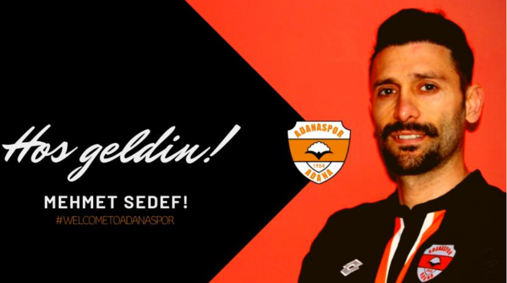 Adanaspor, Mehmet Sedef'i kadrosuna kattı 