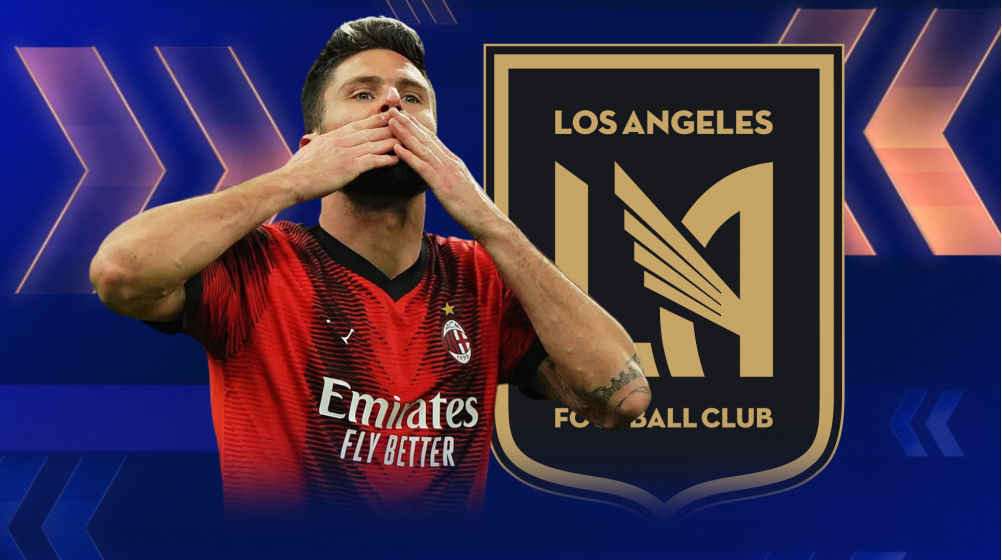 Olivier Giroud headed to LAFC - Among top over 35 goalscorers in Europe 