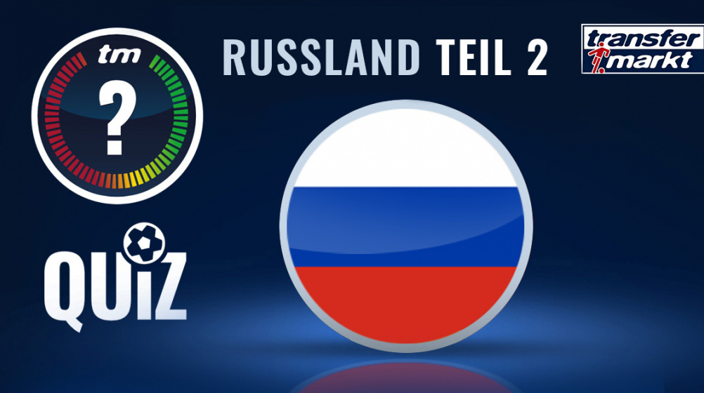 TM-Quiz: Teste dein Wissen über den Fußball in Russland