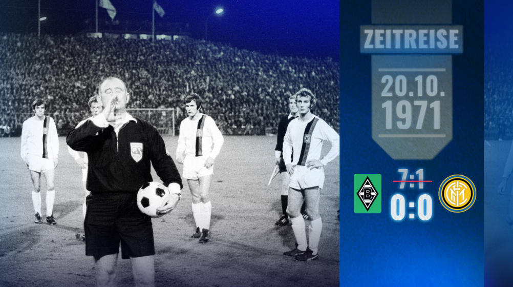 Zeitreise 1971: Gladbach gegen Inter Mailand „um 7:1 betrogen“