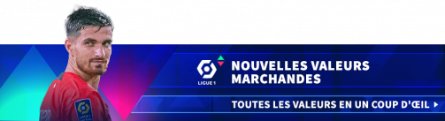 Toutes les nouvelles valeurs de Ligue 1